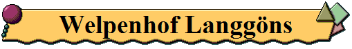 Welpenhof Langgoens