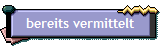 bereits vermittelt